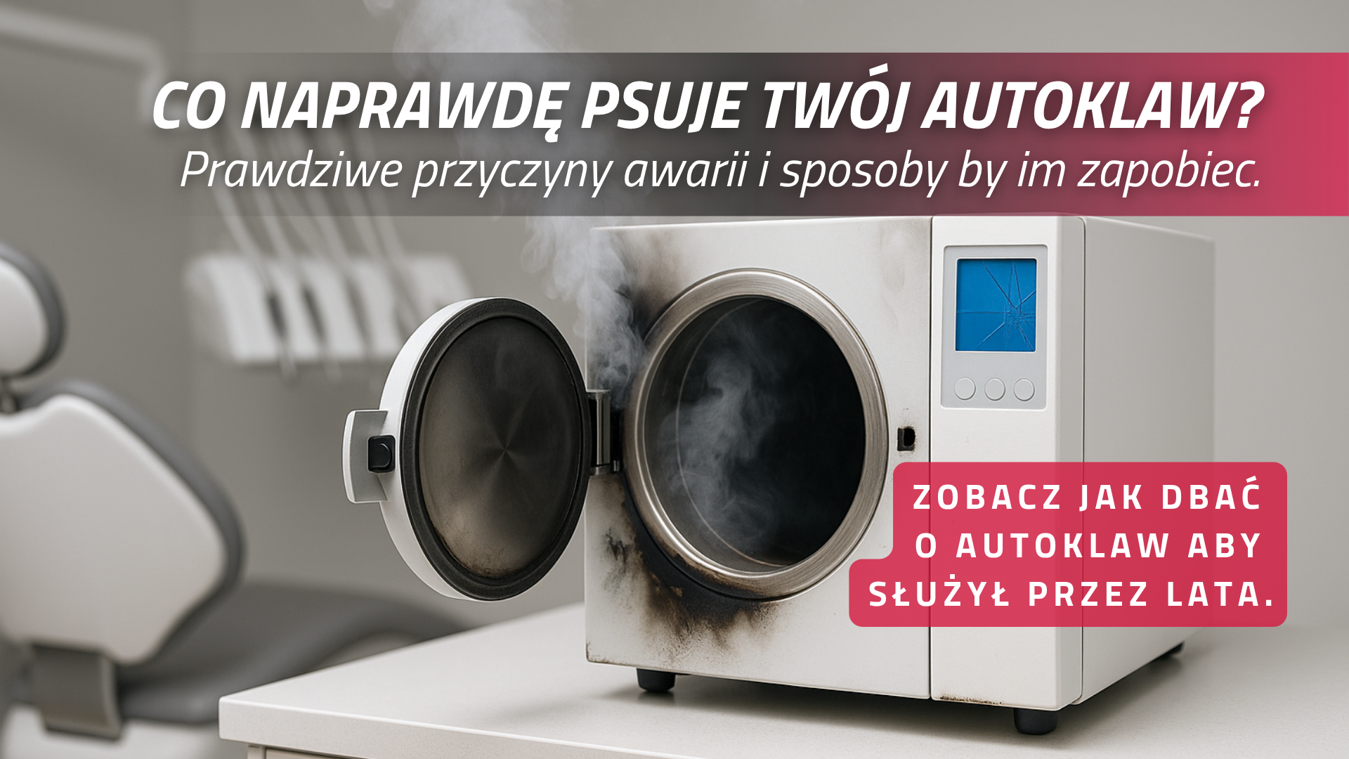 Co psuje Twój autoklaw? Najczęstsze błędy, które skracają jego życie.